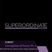 Subset Corruption Of Form Hart Thorson Remix Rmx