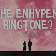 Xo Enhypen Ringtone