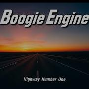 Highway Boogie Highway Number One