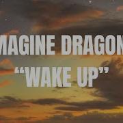 Imagine Dragons Wake Up