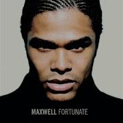 Maxwell Fortunate
