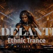 Adelante Sash Remix Ethnic Melodictrance