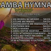 Kamba Hymns With Hellenah Ken