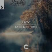 Arto Take Me Home