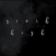 Sivik High Slowed Down