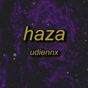 Haza Slowed