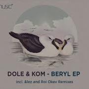 Dole Kom Beryl Original Mix