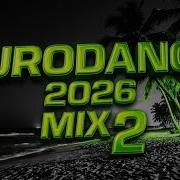 Eurodance 2026 Mix2