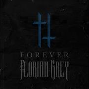 Forever Florian Grey
