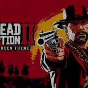 Red Dead Redemption 2 Ost Loading Screen Music Theme