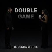 D Cunha Migel Double Game