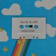 Mazie Dumb Dumd Remix