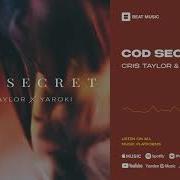 Cris Taylor Yaroki Cod Secret Original Mix