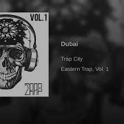 Dubai Trap City