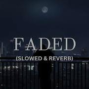 Faded Slowed Reverb
