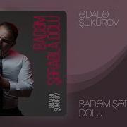 Badəm Şərabla Dolu