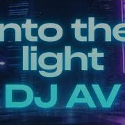Dj Av Into The Light