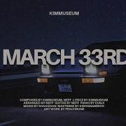 Kimmuseum March 33Rd