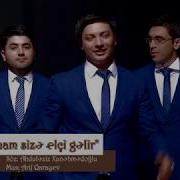 Sizə Elçi Gəlmişəm