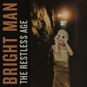 The Restless Age Bright Man