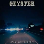 Geyster Back Into The Night