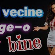 Hai Vecine Lingeo Bine