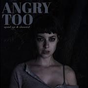 Lola Blanc Angry Too Sped Up
