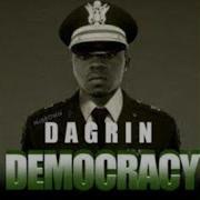 Dagrin Democracy