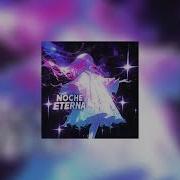 Noche Eterna Ultra Slowed
