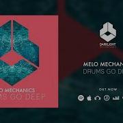 Melo Mechanics Drum Go Deep