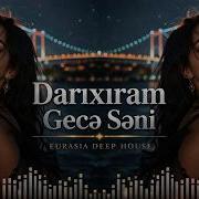 Darıxıram Gecə Səni Yəni