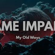 My Old Ways Cassian Remix