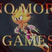 No More Games Matur