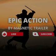 Magnetic Trailer Epic Action