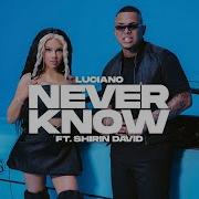 Never Know Luciano