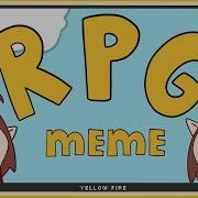 Rpg Meme Yellowfire