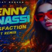 Benny Benassi Satisfaction Edit Remix Dee Jay Robson