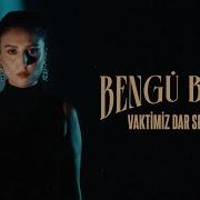 Vaktimiz Dar Sevgilim