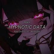 Hypnotic Data 361 Rush Remix
