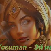 Ёсуман Эй Ашк 2026 Yosuman Ai Ashk