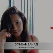 Sohrab Bahaei Away From Home