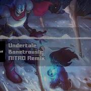 Bonetrousle Nitro Remix
