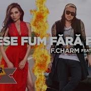 Nu Iese Fum Fara Foc