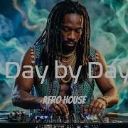 Day By Day Afro House