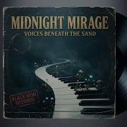 Midnight Mirage Voices Beneath The Sand
