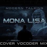 Modern Talking Mona Lisa Vocoder Max Mix