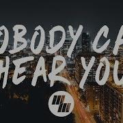 Nobody Can Hear You