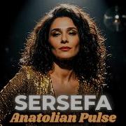 Anatolien Pulse Ser Sefa