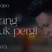 Datang Untuk Pergi
