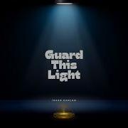 Guard This Light Ihsan Kaplan